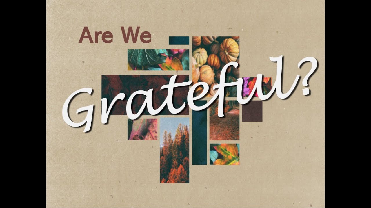 Are We Grateful: For Salvation