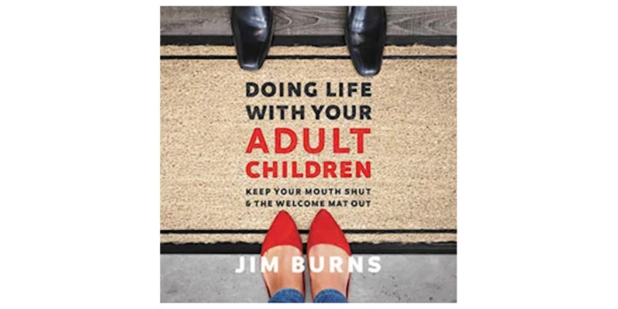 Life U Class: Doing Life With Your Adult Children