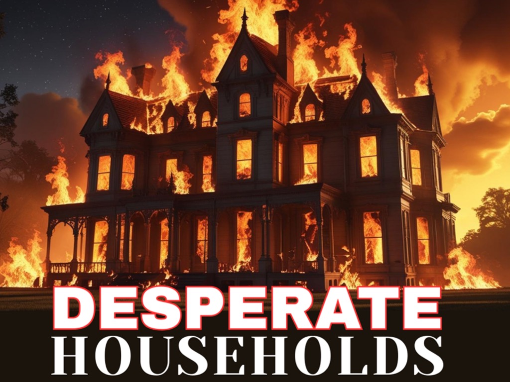 Desperate Households: Part 2
